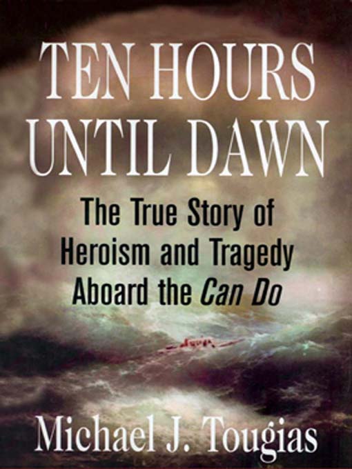 Title details for Ten Hours Until Dawn by Michael J. Tougias - Available